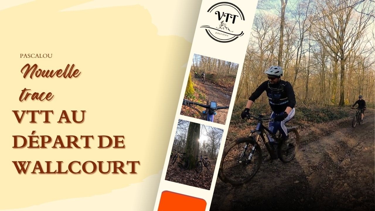 Nouvelle trace VTT au départ de Wallcourt