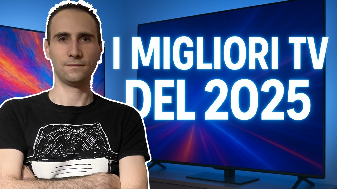 I MIGLIORI TV Da Acquistare Nel 2025 Per Ogni Fascia Di Prezzo | Guida COMPLETA