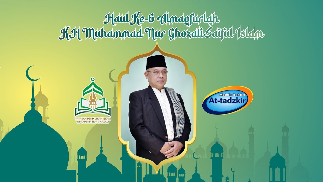 🔴📡LIVE - HAUL KE 6 KH MUHAMAD NUR GHOZALI SAIFUL ISLAM di Majlis At Tadzkir Pusat Kotabumi