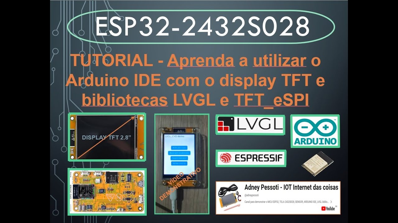 TUTORIAL - CYD - ESP32 - 2432S028 - Display TFT touch screen e bibliotecas LVGL e TFT_eSPI