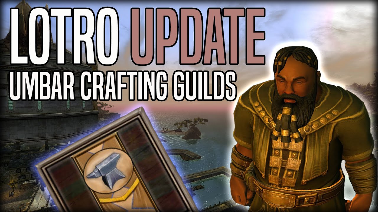 How to get started with Corsairs of Umbar Crafting Guilds - LOTRO Update 38.1.1