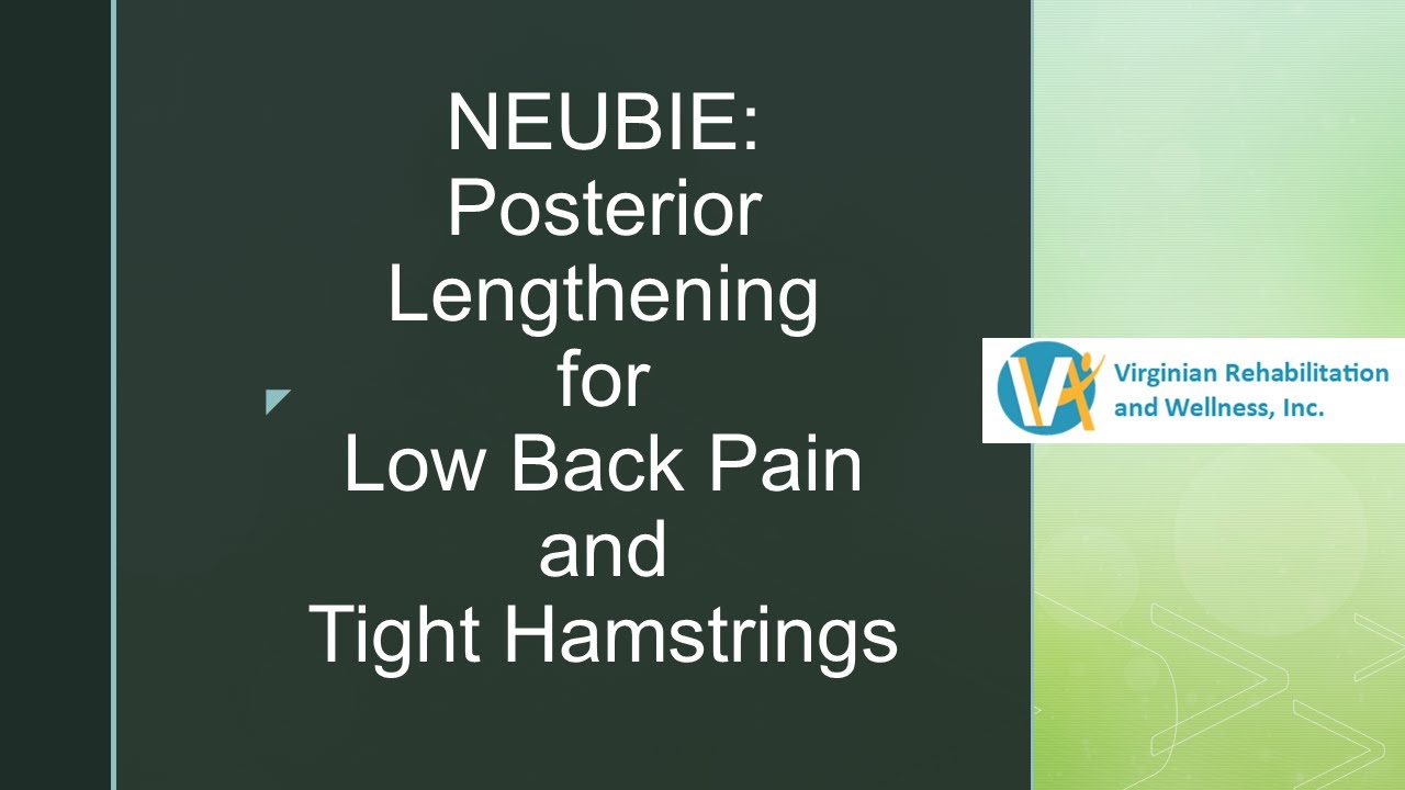 Neubie Posterior Lengthening Protocol for Low Back Pain