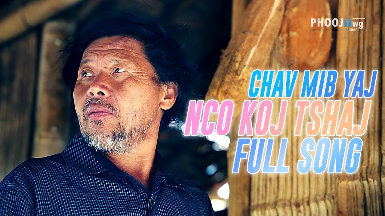 Nco Koj Tshaj - Chav Mib Yaj (Txhawb Kev Xav Txhab Kev Npau Suav | เติมความฝัน สานความคิด)