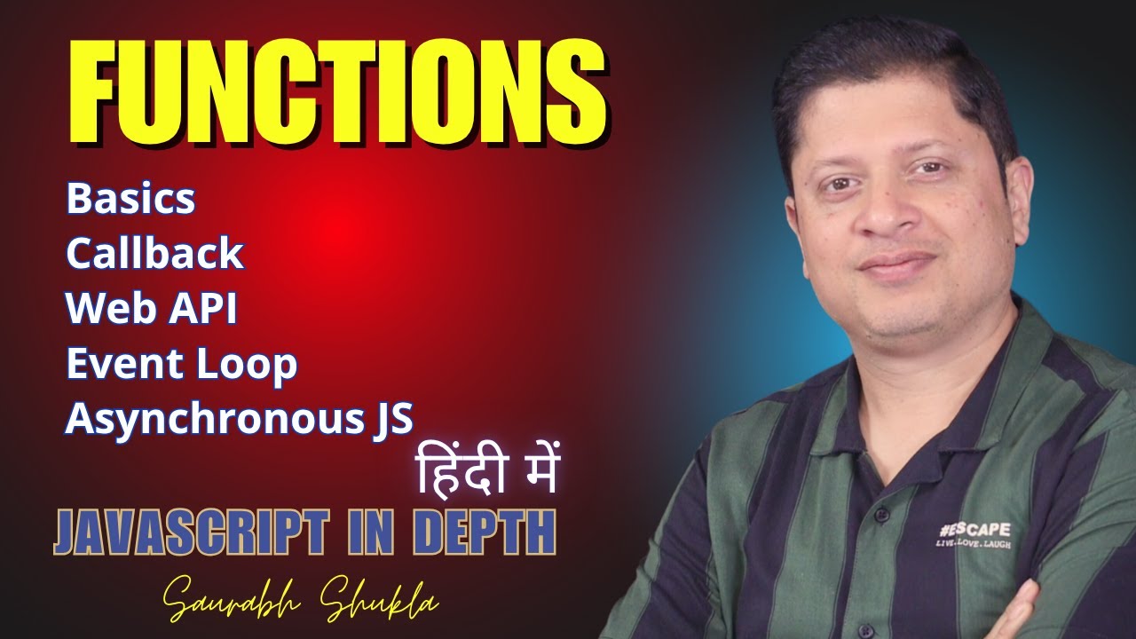 Function Basics, Event Loop, Callback, Asynchronous JS | JavaScript in Depth (in Hindi)