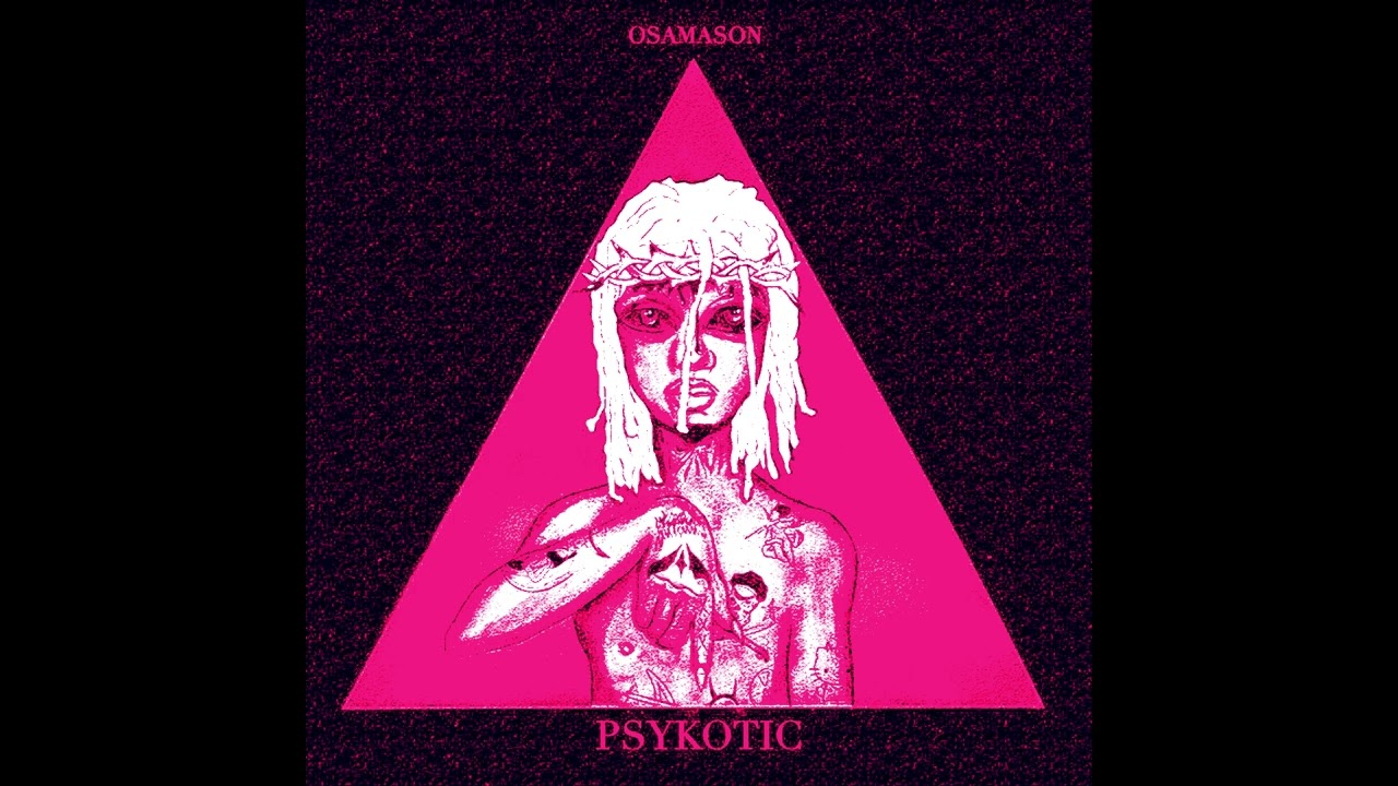 OSAMASON - PSYKOTIC MASHUP REMIX 