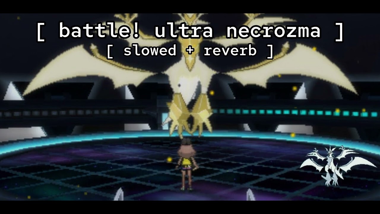 [ battle! ultra necrozma ★ slowed + reverb ] // pokémon ultrasun/ultramoon