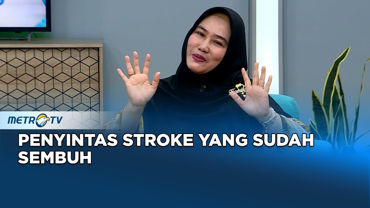 GO Healthy - Kamila, Penyintas Stroke Yang Sudah Sembuh