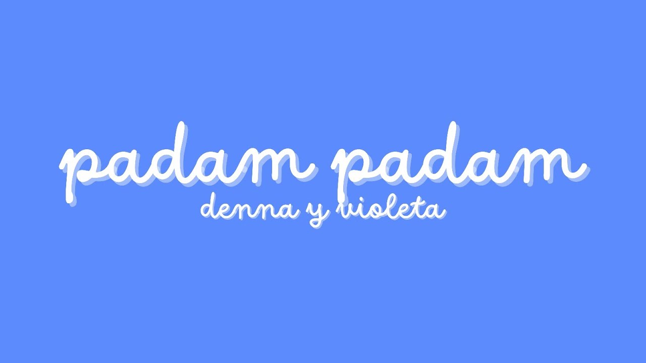 denna, violeta - padam padam (letra)
