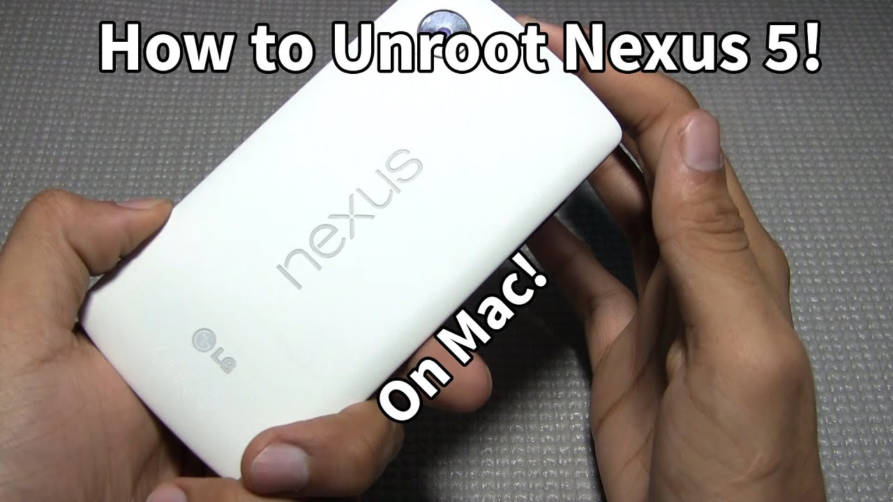 How to Unroot Nexus 5 on Mac! - Restore to Complete Stock