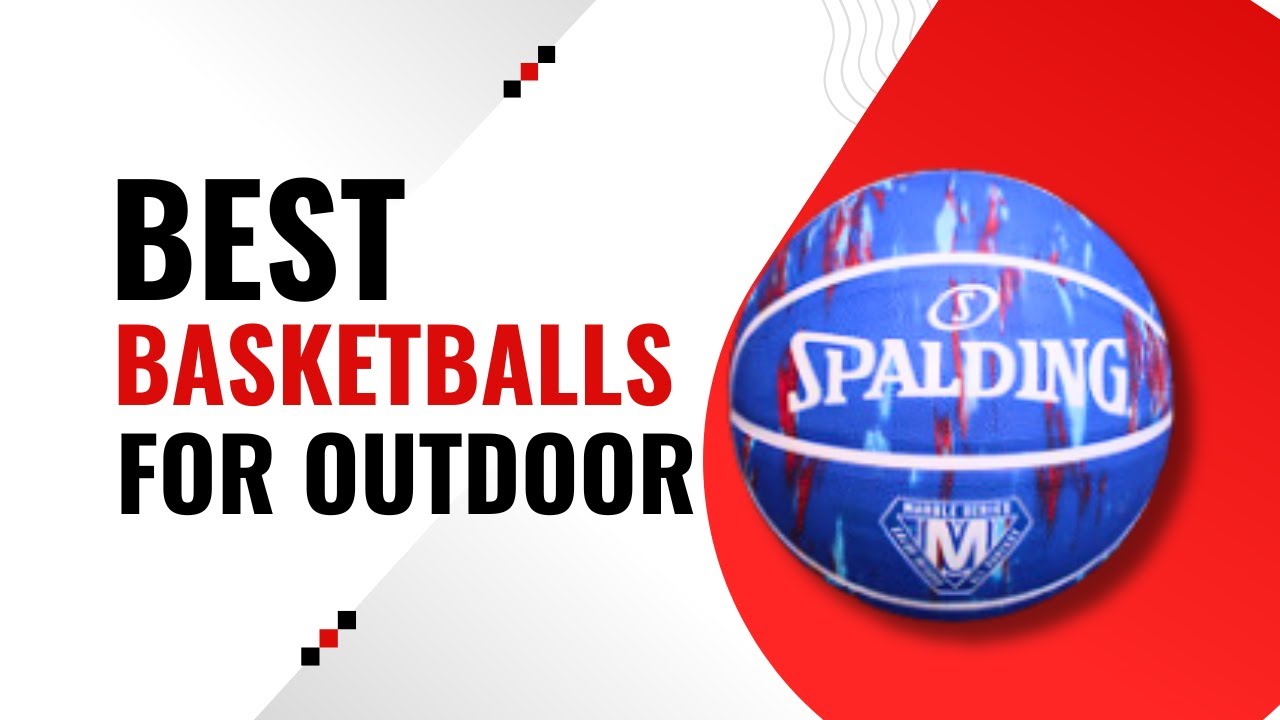 Best Basketballs For Outdoor 2026