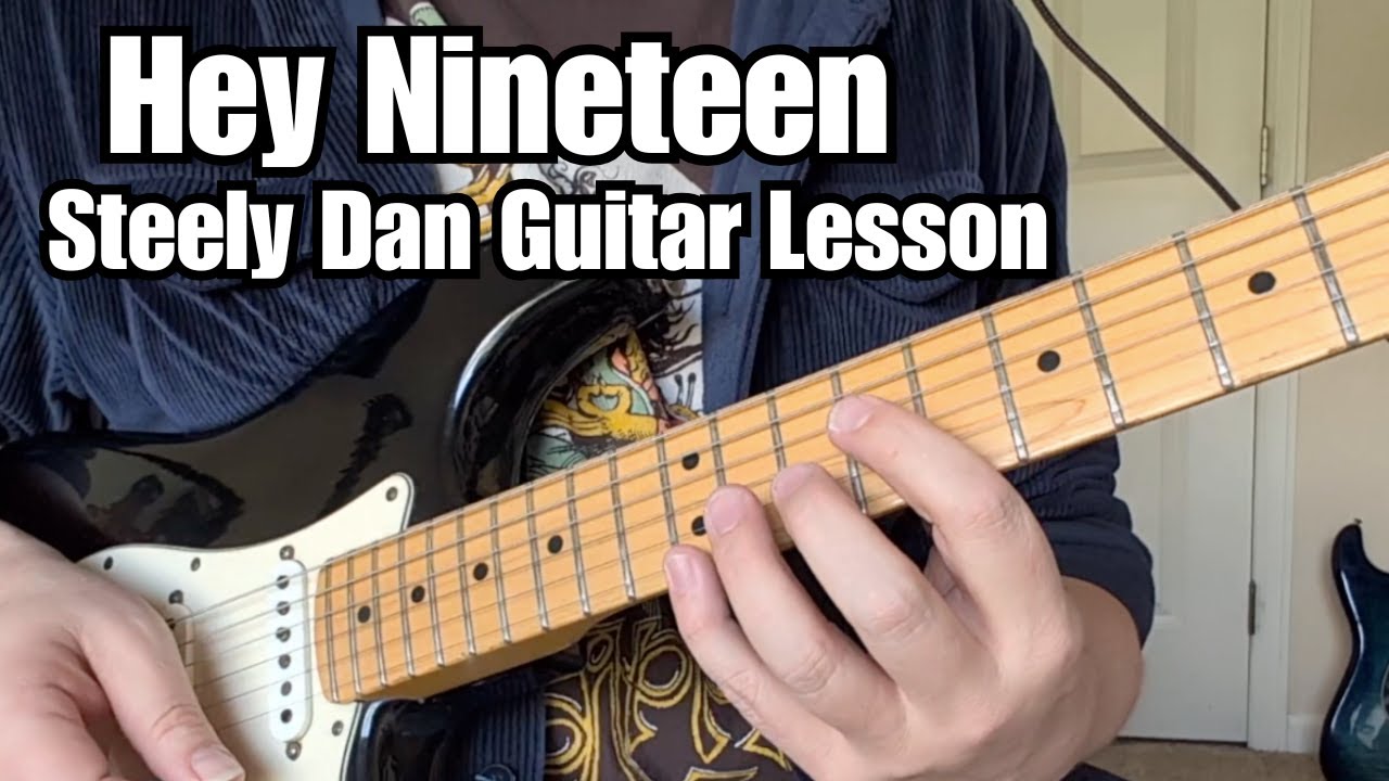 STEELY DAN GUITAR LESSON Hey Nineteen w/ Tab & Solos