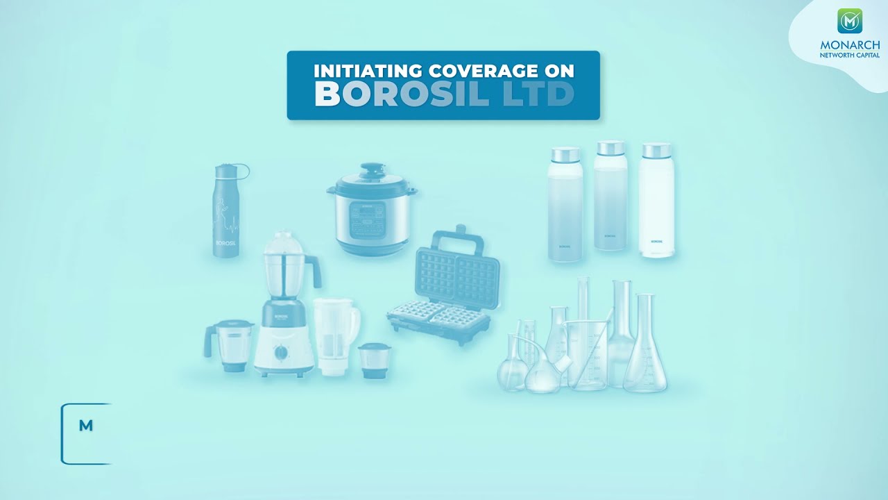 MNCL | INITIATING COVERAGE | BOROSIL LTD.