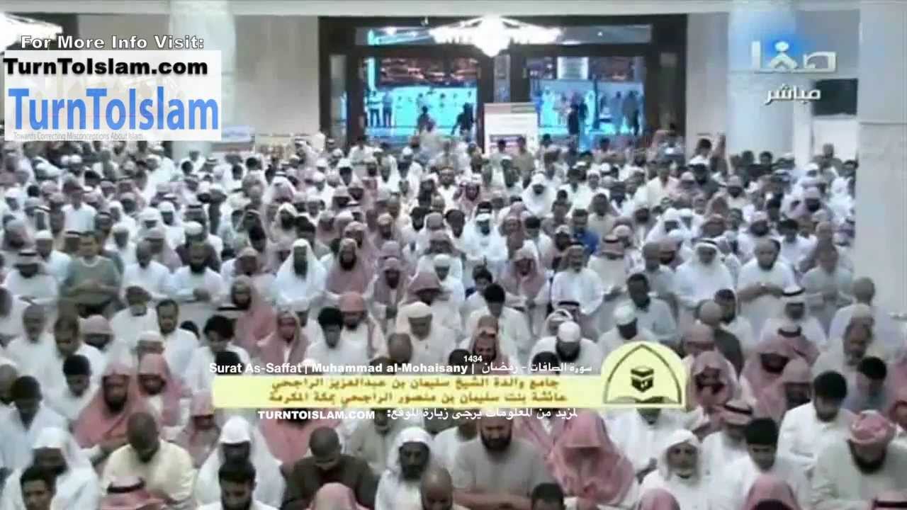 COMPLETE - Surat As-Saffat - Muhammed al-Mohaisany - Taraweeh Ramadan 1434 - 2013