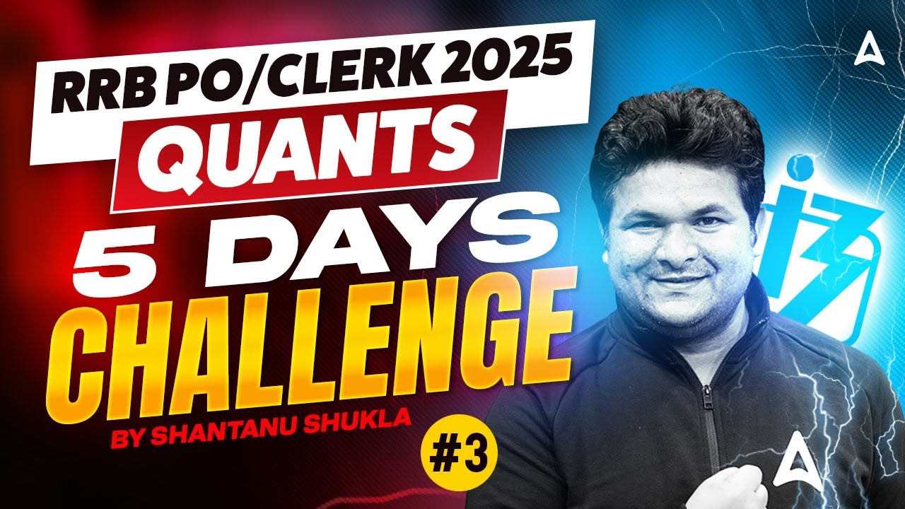 IBPS RRB PO/Clerk 2025 | Quants 5-Day Challenge #3 | Gramin Bank Maths By Shantanu Shukla