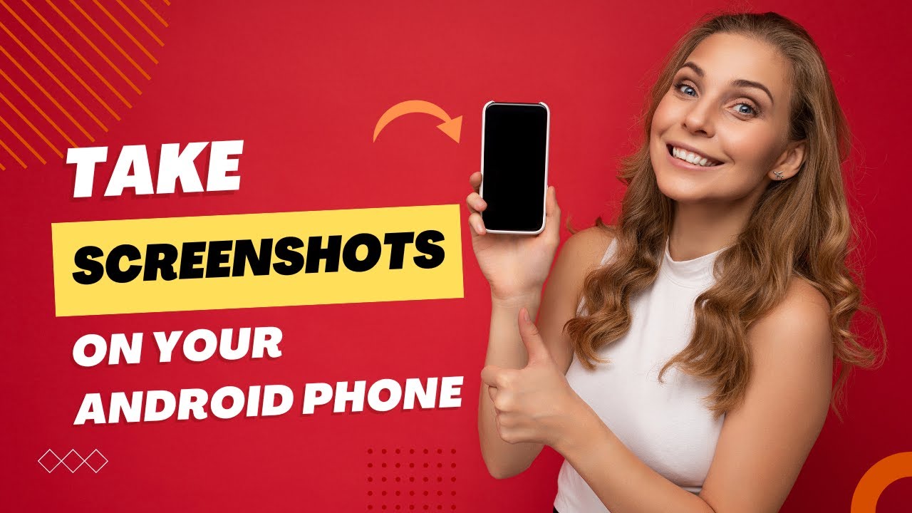 How to Take Screenshots On Your Android Phone