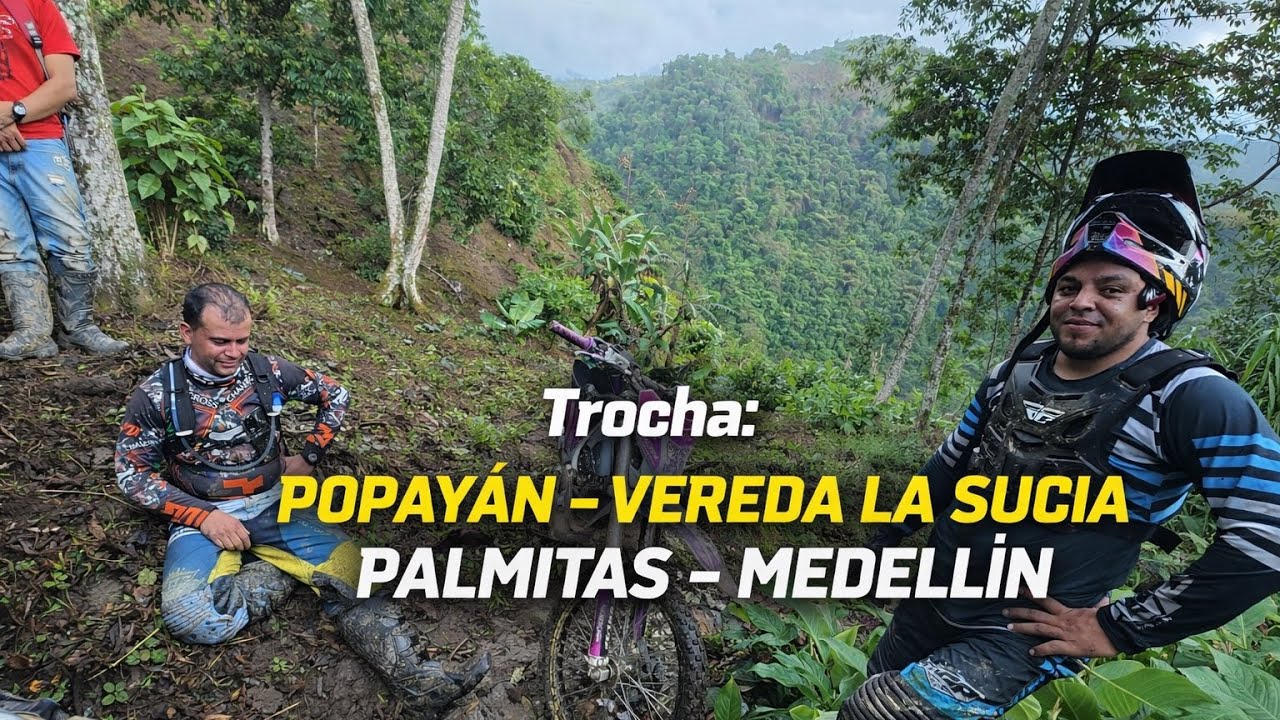 Trocha Popayan Vereda La Sucia - Palmitas Medellín 