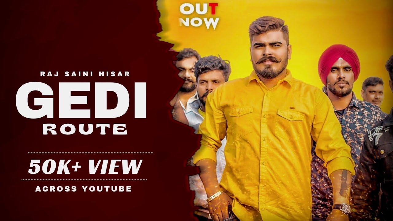 Gedi Route  | Raj Saini Hisar (Official Full Video) | New Punjabi Song 2021 |Latest Punjabi Song