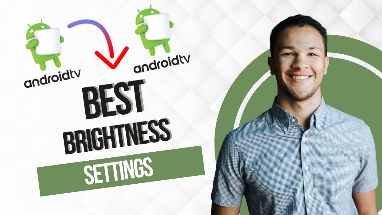 Best Brightness Settings for Android Smart TV (Best Method)