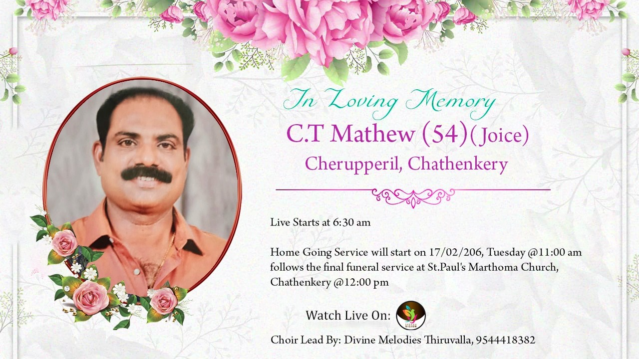 FUNERAL SERVICE OF C.T MATHEW (JOICE) (54) ON 17-02-2026 AT 6:30 AM