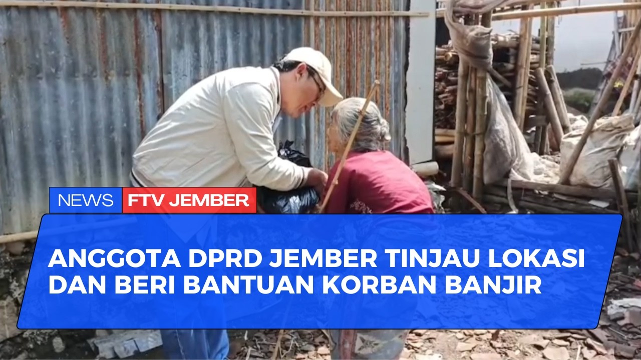 LEGISLATOR GERINDRA TURUN LANGSUNG BANTU KORBAN BANJIR JEMBER