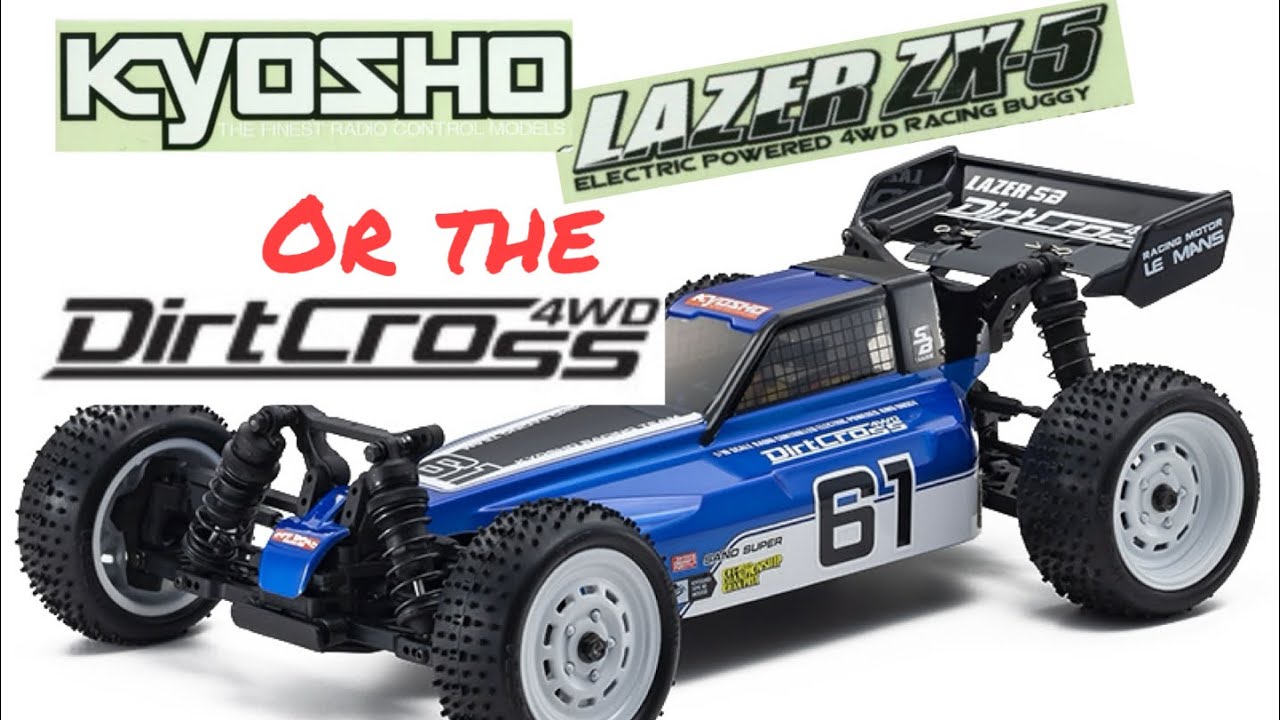 KYOSHO LAZER ZX-5 or DIRTCROSS 