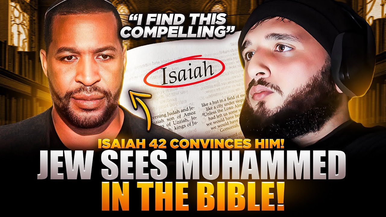 Jew Finds Mohammed ﷺ  in the Bible (Isaiah 42)
