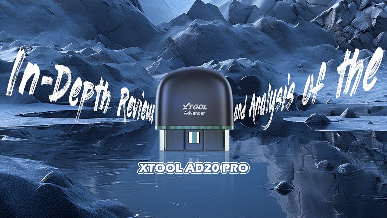 In-Depth Review and Analysis of the XTOOL AD20PRO