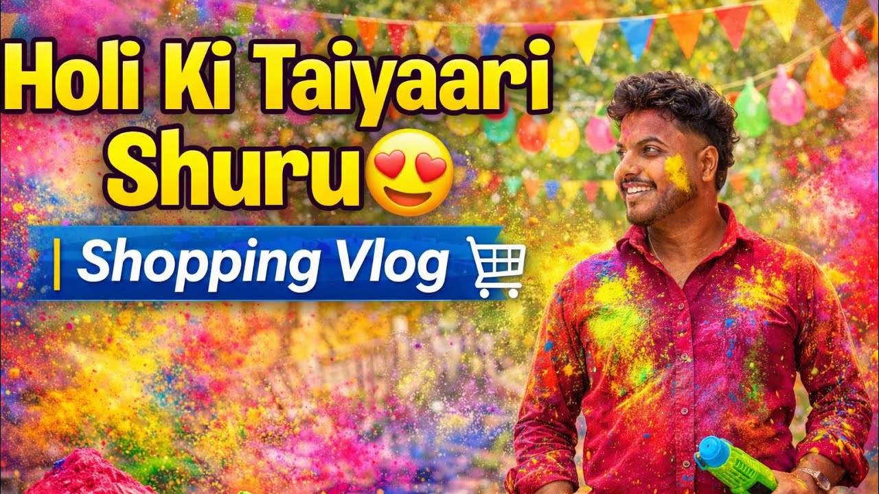 Holi Ki Taiyaari Shuru ❤️😋| Shopping Vlog