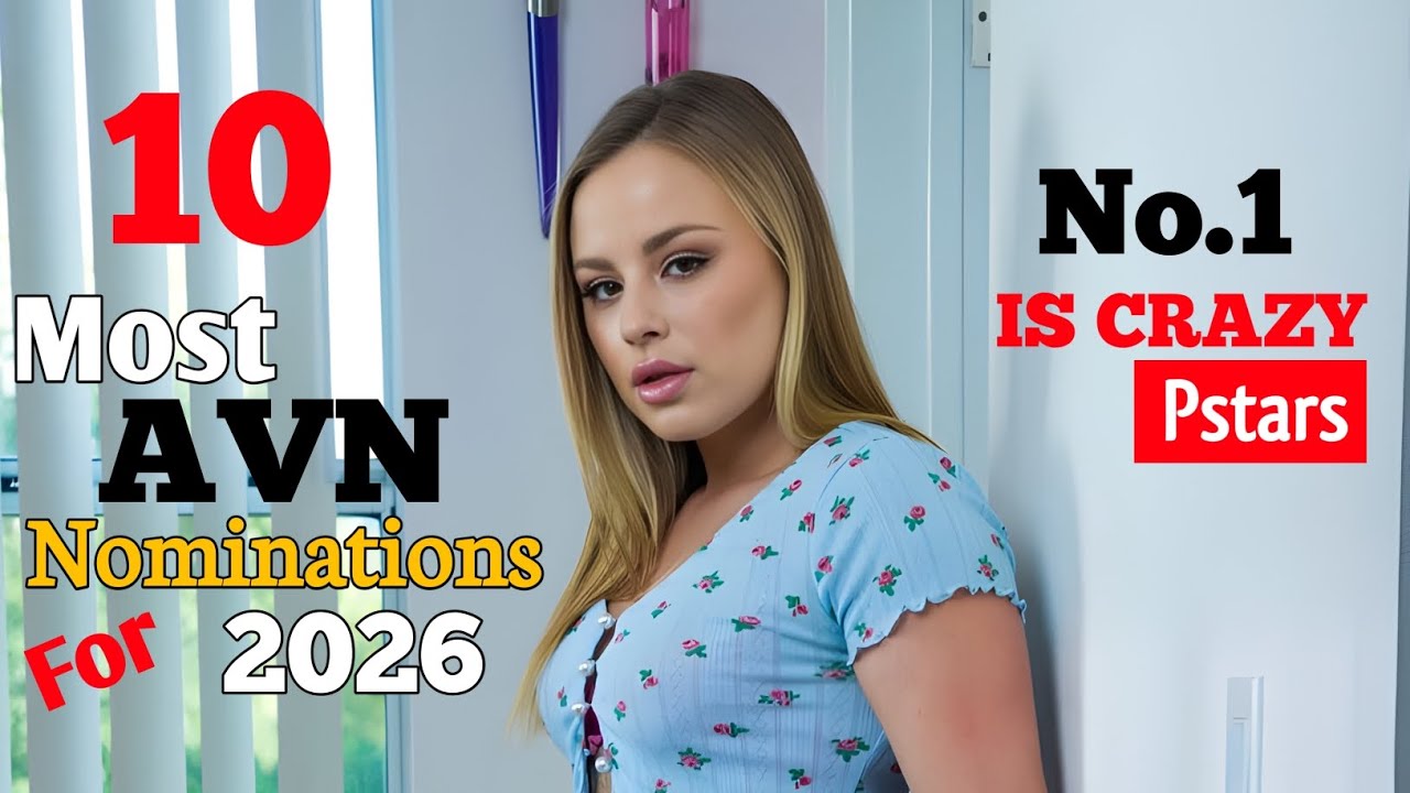 Top 10 Prnstars With The Most AVN Nominations For 2026
