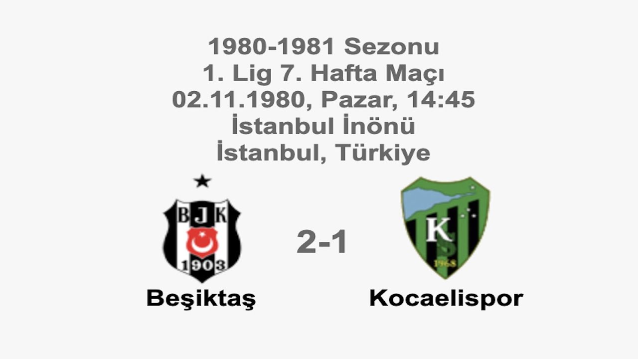 Beşiktaş 2-1 Kocaelispor 02.11.1980 - 1980-1981 Turkish 1st League Matchday 7