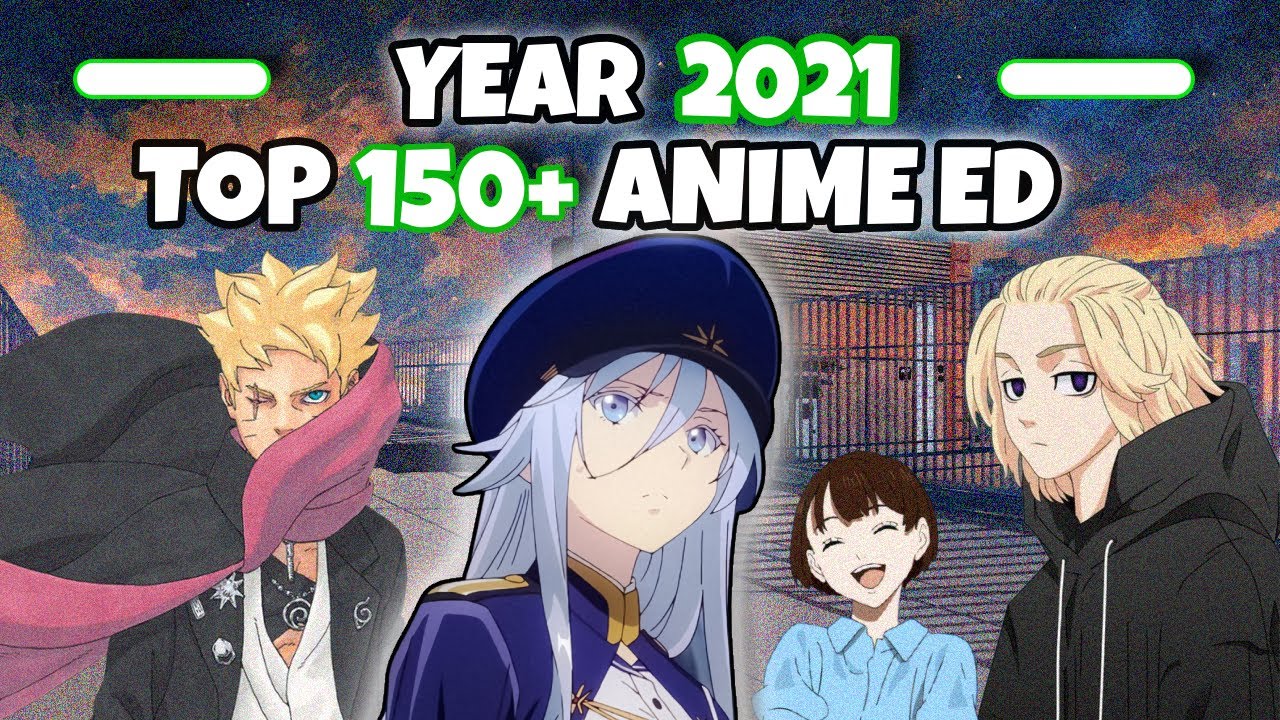 🎉My TOP 150+ Anime Endings of 2021✨