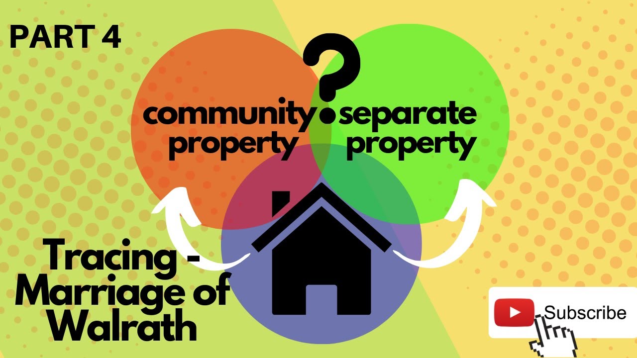 Community Property Separate Property - Tracing - Part 4