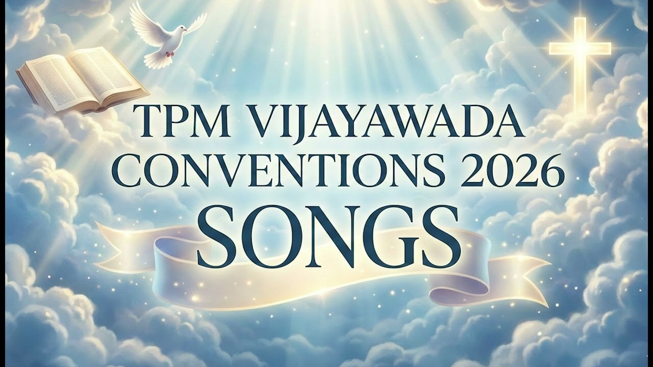 The Pentecostal  Mission VIJAYAWADA Convention 2026 Songs