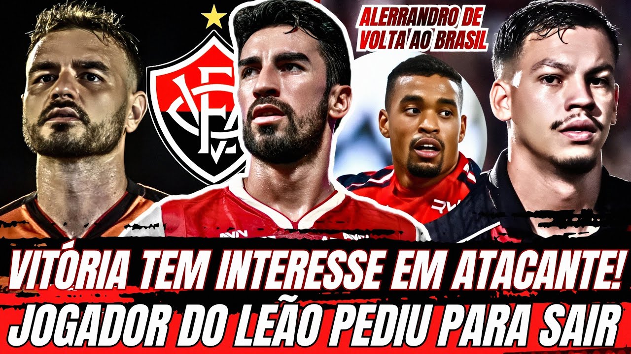 VITÓRIA DE OLHO EM ATACANTE | ENTENDA PORQUE JOGADOR QUER DO SAIR E GABRIEL FOI RESERVA PARA YURI!