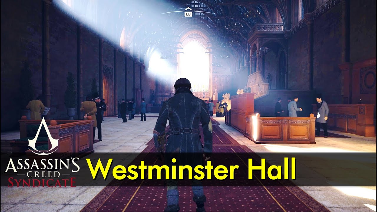 Westminster Hall | Assassin&rsquo;s Creed: Syndicate