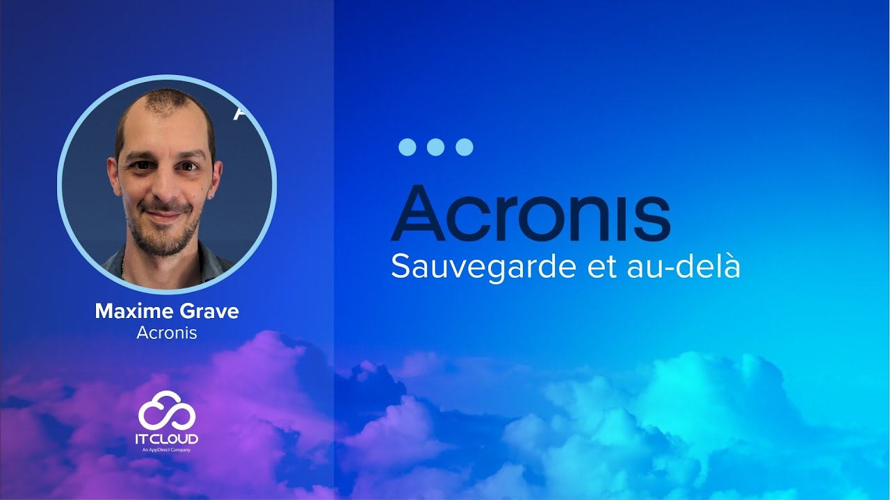 Acronis – Sauvegarde et au-delà