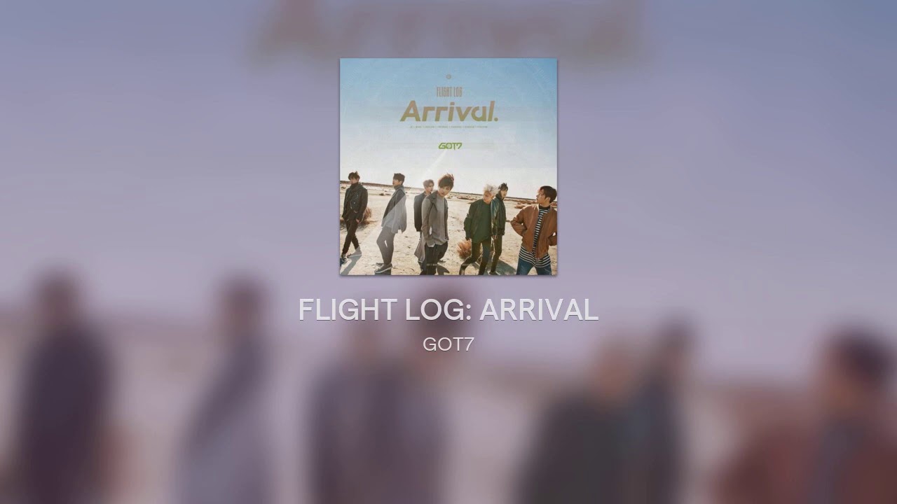 [FULL ALBUM] - GOT7 - FLIGHT LOG: ARRIVAL
