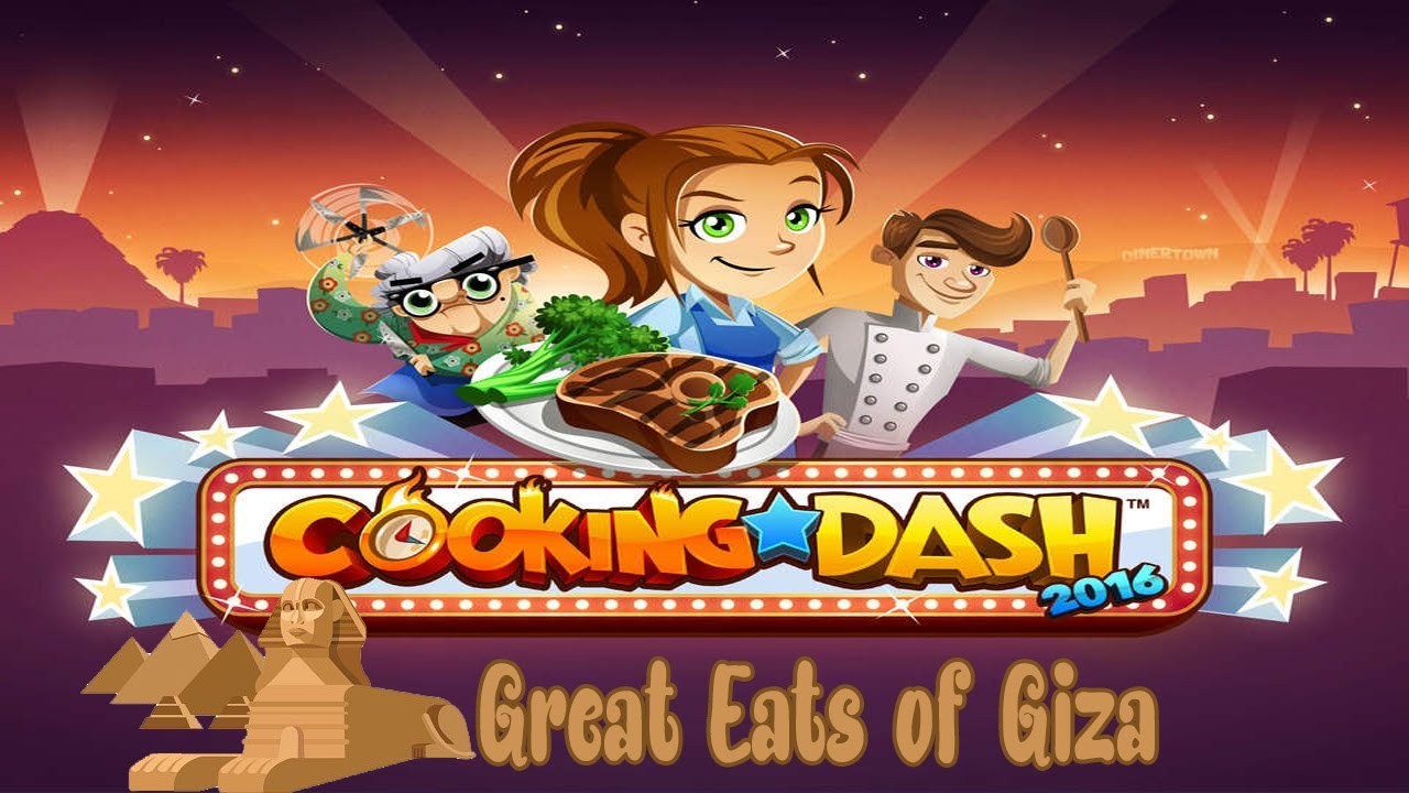 Cooking Dash 2016: Great Eats of Giza Season 4