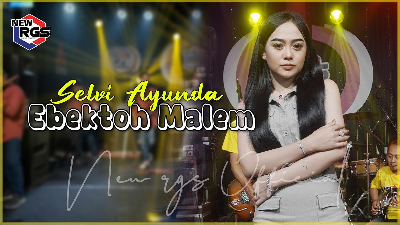 Selvi Ayunda - Ebektoh Malam (Official Live Music Video) | New RGS