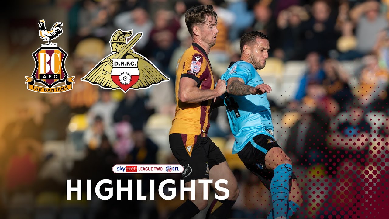 MATCH HIGHLIGHTS: Bradford City v Doncaster Rovers