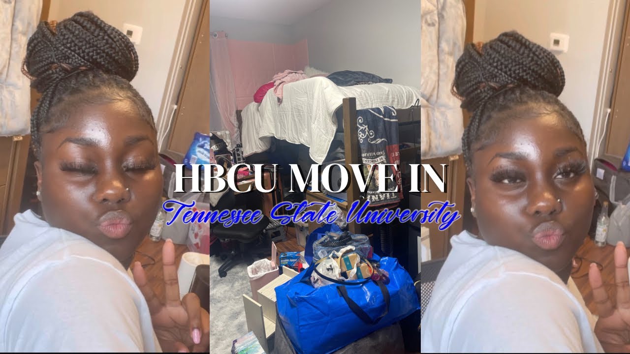 TENNESSEE STATE UNIVERSITY MOVE IN | HBCU ‘24