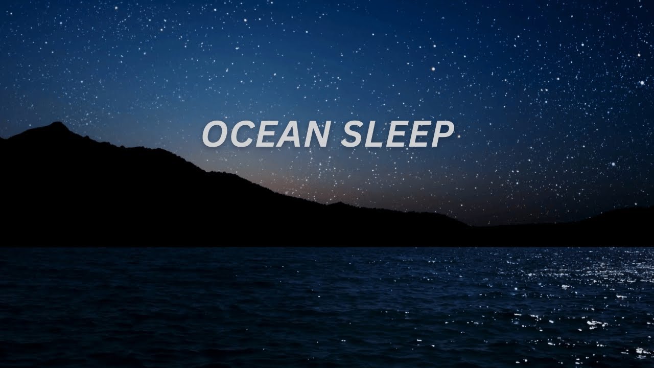 Ocean's Lullaby – 10 Hours of Night Waves for Deep Sleep