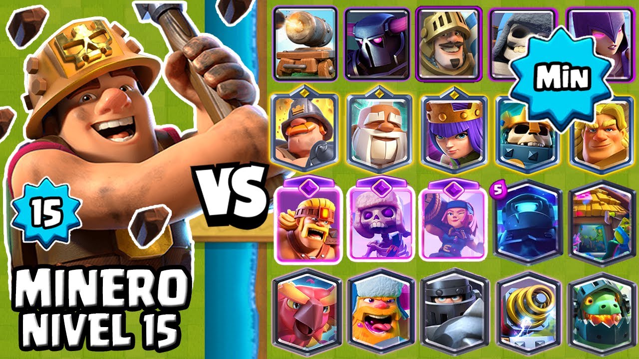 MINERO NVL 15 vs TODAS LAS CARTAS al MINIMO | CARTAS AL MAXIMO | CLASH ROYALE