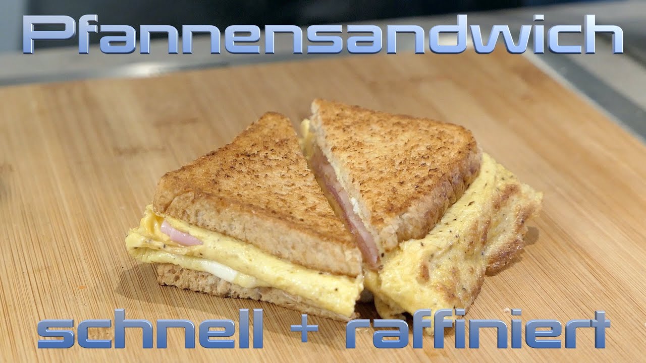 Pfannen Sandwich mit Schinken, Käse und Ei - zum verlieben