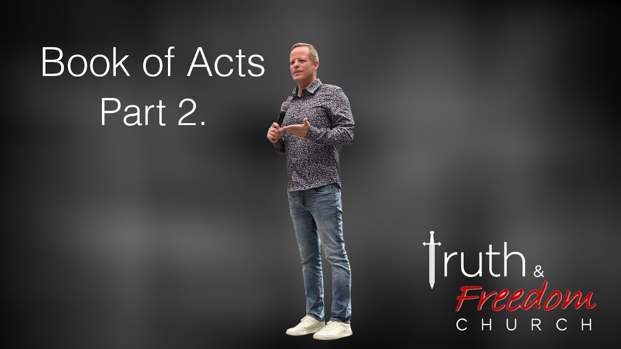 Book of Acts (part 2) //Pastor Rafe Ronning