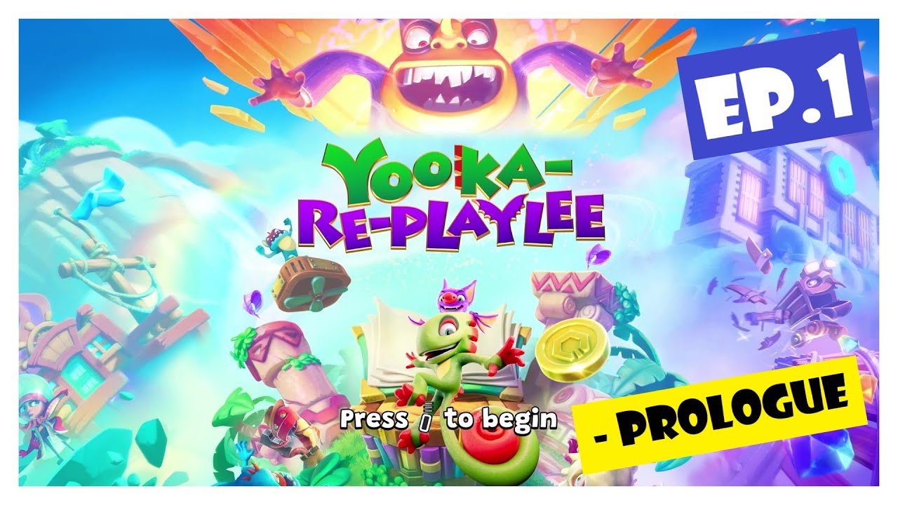 Ep.1 | Prologue (Yooka-Re-Playlee)