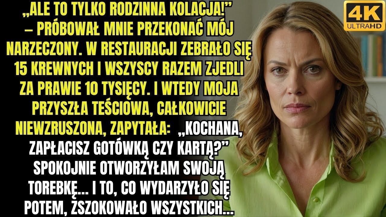 „Kochana, zapłacisz gotówką czy kartą ” — zapytała teściowa, po tym jak z krewnymi zjadła prawie za