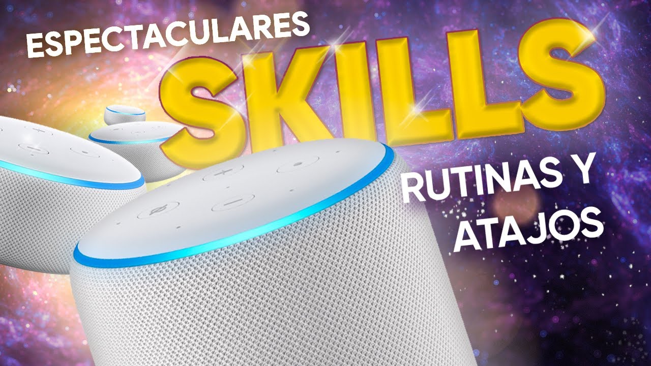 RUTINAS, SKILLS y ATAJOS para ALEXA, Google Home y Siri ESPECTACULARES