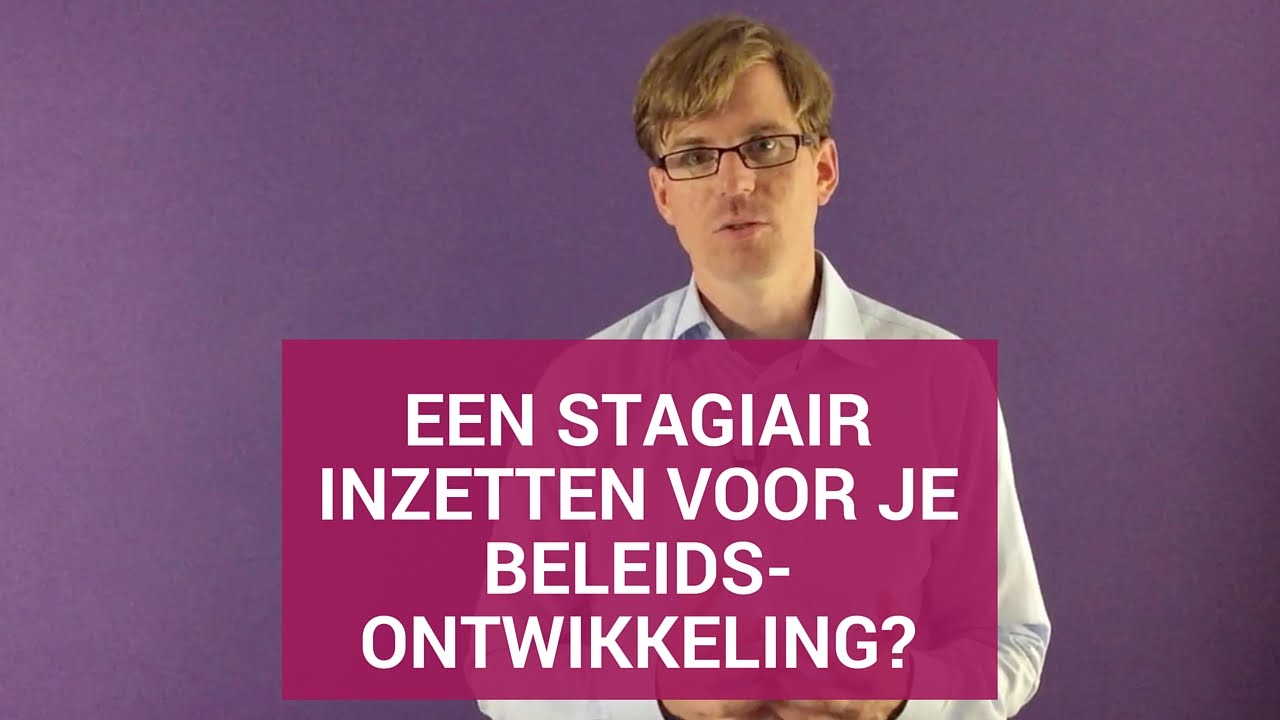 Een stagair inzetten voor je beleidsontwikkeling? 5 tips