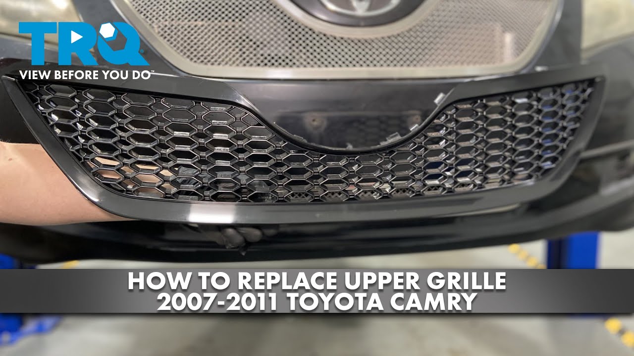 How to Replace Upper Grille 2007-2011 Toyota Camry